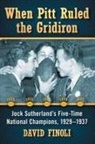 Dave Finoli, David Finoli - When Pitt Ruled the Gridiron