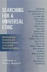 William C Mattison III, John Berkman, John R. Berkman, William C Mattison, William C. Mattison, William C. Mattison III - Searching for a Universal Ethic