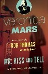 Jennifer Graham, Rob Thomas, Rob/ Graham Thomas - Veronica Mars: Mr. Kiss and Tell