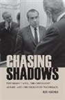 Ken Hughes, Kenneth Hughes, Andrew S. Chancey - Chasing Shadows