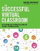Darlene Christopher - Successful Virtual Classroom: How to Design and Facilitate