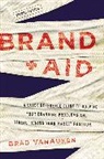 Brad VanAuken - Brand Aid: A Quick Reference Guide to Solving Your Branding Problems