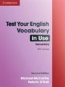 Felicity Dell, O'Dell Felicity, Michael McCarthy, McCarthy Michael, O&amp;apos, Felicity O'Dell - Test Your English Vocabulary in Use Elementary with Answers