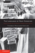 Thomas Pegelow Kaplan, Thomas Pegelow Kaplan, Thomas (Davidson College Pegelow Kaplan, Pegelow Kaplan Thomas - Language of Nazi Genocide