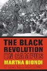 Martha Biondi, Biondi Martha - Black Revolution on Campus
