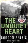 Gordon Ferris, Gordon (Author) Ferris, Ferris Gordon - The Unquiet Heart