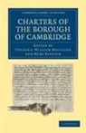 Frederic William Maitland, Frederic William Bateson Maitland, Mary Bateson, Bateson Mary, Frederic William Maitland - Charters of the Borough of Cambridge