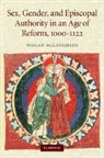 Megan McLaughlin, Megan (Associate Professor of History Mclaughlin, McLaughlin Megan - Sex, Gender, and Episcopal Authority in an Age of Reform, 1000-1122