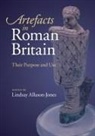 Lindsay Allason-Jones, Lindsay (University of Newcastle Up Allason-Jones, Lindsay Allason-Jones, Lindsay (University of Newcastle upon Tyne) Allason-Jones - Artefacts in Roman Britain