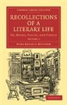 Mary Russell Mitford - Recollections of a Literary Life