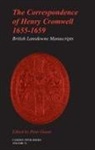 Henry Cromwell, Peter Gaunt, Peter (University of Chester) Gaunt, Peter Gaunt, Peter (University of Chester) Gaunt - Correspondence of Henry Cromwell, 1655-1659