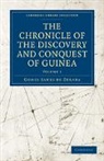 Zurara Gomes Eanes De, Gomes Eanes Zurara, Gomes Eanes De Zurara, Charles Raymond Beazley - The Chronicle of the Discovery and