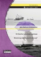 Ann-Kathrin Christiansen - Kritische Lebensereignisse: Belastung oder Herausforderung?