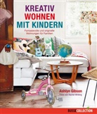 Ashlyn Gibson, Wiebke Krabbe, Rachel Whiting - Kreativ Wohnen mit Kindern