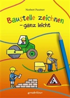 Norbert Pautner - Baustelle zeichnen - ganz leicht