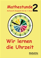 Jörg Christmann - Mathestunde 2: Mathestunde 2 - Wir lernen die Uhrzeit
