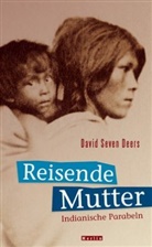 David Seven Deers - Reisende Mutter