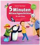 Kathrin Sprenger - 5 Minuten Mitmachgeschichten für alle Sinne