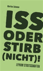 Martina Salomon - Iss oder stirb (nicht)!