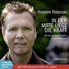 Hinnerk Polenski, Hinnerk S. Polenski, Hinnerk Polenski - In der Mitte liegt die Kraft, Audio-CD (Hörbuch)