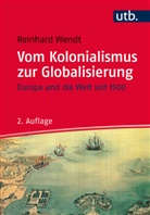 Reinhard Wendt, Reinhard (Prof. Dr.) Wendt - Vom Kolonialismus zur Globalisierung