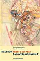 Bettina Brand-Claussen, Peter C. Claussen, Peter Corneliu Claussen, Peter Cornelius Claussen, Max Gubler, Bettina Brand Claussen... - Max Gubler