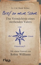 Mark Weber, Mark (Lt. Col.) Weber, Mark Col. Weber - Brief an meine Söhne