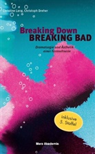 Christop Dreher, Christoph Dreher, Christin Lang, Christine Lang, Christoph Lang, Yv Heussler... - Breaking Down BREAKING BAD