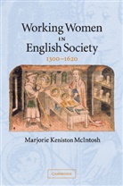 Marjorie Keniston McIntosh, Marjorie Keniston (University of Colorad Mcintosh, Marjorie Keniston (University of Colorado McIntosh - Working Women in English Society, 1300-1620