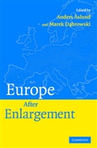 Anders Aslund, Anders Dabrowski Aslund, Anders Aslund, Marek Dabrowski - Europe After Enlargement