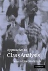 Erik Olin Wright, Erik Olin Wright - Approaches to Class Analysis
