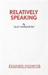 Alan Ayckbourn - Relatively Speaking