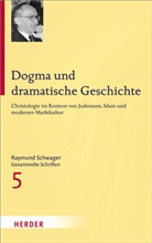 Raymund Schwager, Wilhelm Guggenberger, Moosbrugger, Mathias Moosbrugger, Józe Niewiadomski, Jozef Niewiadomski... - Raymund Schwager Gesammelte Schriften
