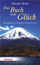 Daisaku Ikeda - Das Buch vom Glück