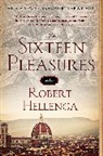 Robert Hellenga - The Sixteen Pleasures