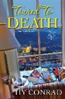 H. Conrad, Hy Conrad - Toured to Death