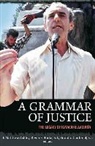 J.matthew Burke Ashley, Mathew J Ashley, Mathew J. Ashley, Kevin F Burke, Kevin F. Burke, Rodolfo Cardenal... - Grammar of Justice