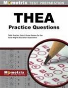 Mometrix College Placement Test Team, Mometrix Test Preparation, Exam Secrets Test Prep Staff Thea, Thea Exam Secrets Test Prep - Thea Practice Questions