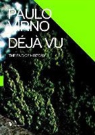 Paolo Virno, Virno Paolo - Deja Vu and the End of History
