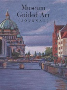 Editors of Rock Point, Walter Foster, Walter Foster Creative Team, Walter Foster Publishing, WALTER FOSTER PUBLISHING (COR), Gabriel Campanario - Museum Guided Art Journal