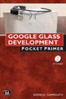 Oswald Campesato - Google Glass Development