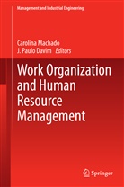 J. Paulo Davim, Carolin Machado, Carolina Machado, Paulo Davim, Paulo Davim - Work Organization and Human Resource Management
