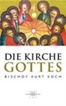 Kurt Koch - Die Kirche Gottes