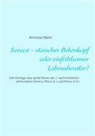 Annrose Niem - Seneca - stoischer Betonkopf oder einfühlsamer Lebensberater?