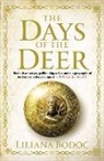 Liliana Bodoc, Liliana (Author) Bodoc - The Days of the Deer