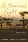 Keating, Barbara Keating, Stephanie Keating - In Borrowed Light