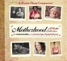 Garrison Keillor, Prairie Home Companion - Motherhood (Hörbuch)