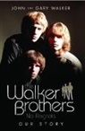 Gary Walker, John Walker, John Walker Walker - Walker Brothers