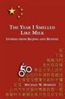 Michael W. Hobson - The Year I Smelled Like Milk: Stories Fr
