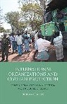 Author Sreeram Chaulia, Sreeram Chaulia - International Organizations and Civilian Protection